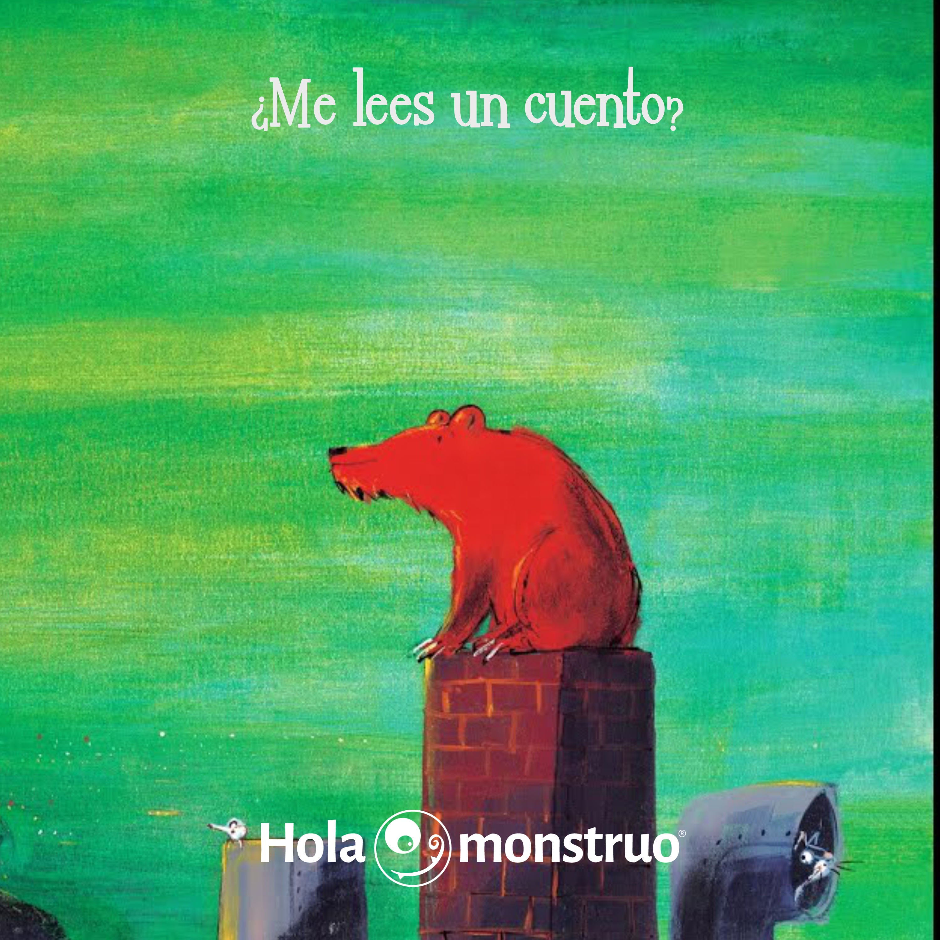 El Discurso Del Oso – Hola Monstruo